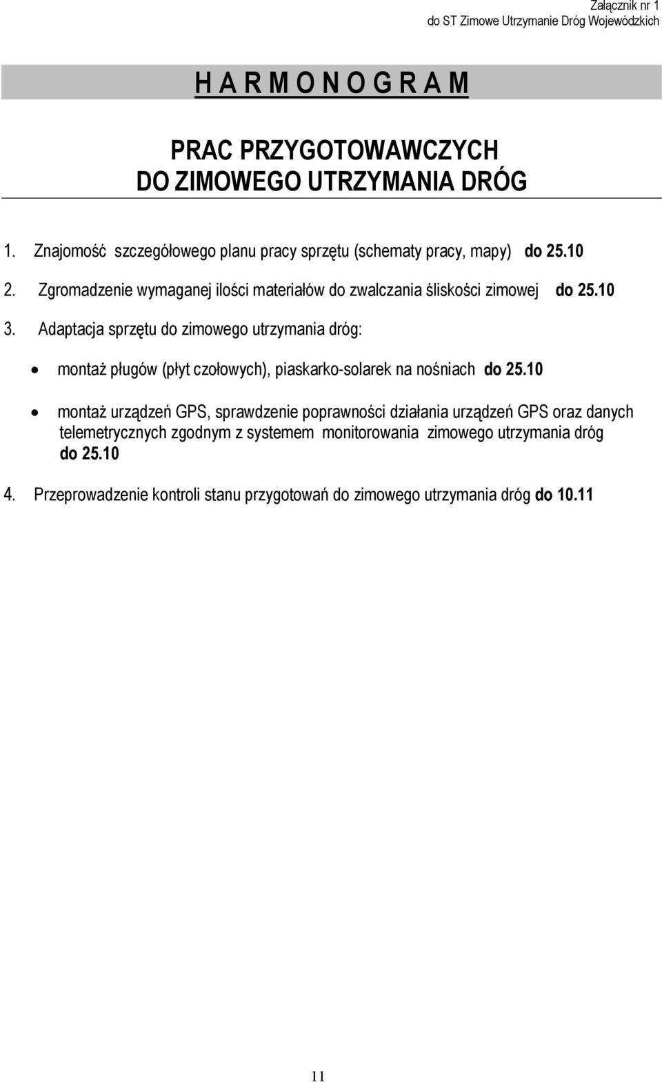 Adaptacja sprzętu do zimowego utrzymania dróg: montaż pługów (płyt czołowych), piaskarko-solarek na nośniach do 25.