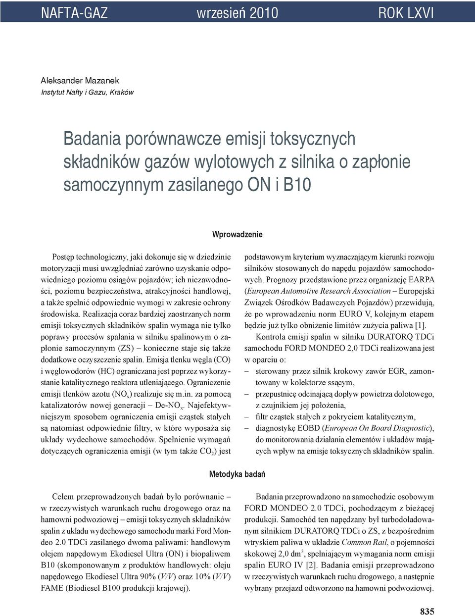 bezpieczeństwa, atrakcyjności handlowej, a także spełnić odpowiednie wymogi w zakresie ochrony środowiska.