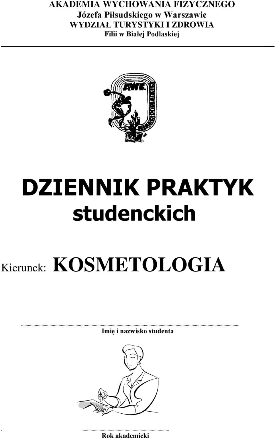 Podlaskiej DZIENNIK PRAKTYK studenckich Kierunek: