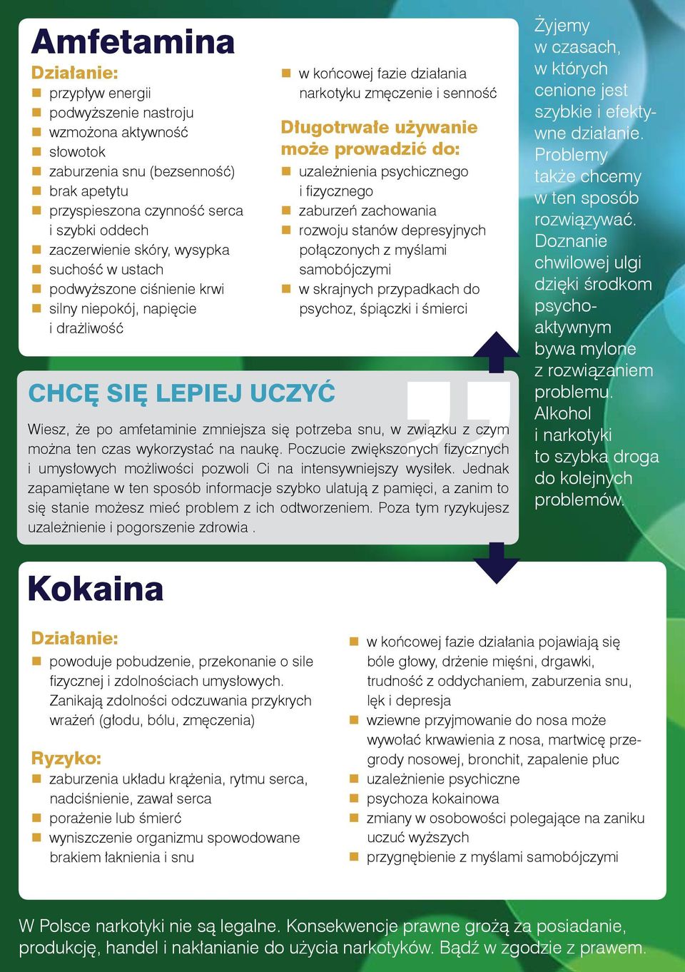 i fizycznego zaburzeń zachowania rozwoju stanów depresyjnych połączonych z myślami samobójczymi w skrajnych przypadkach do psychoz, śpiączki i śmierci Wiesz, że po amfetaminie zmniejsza się potrzeba