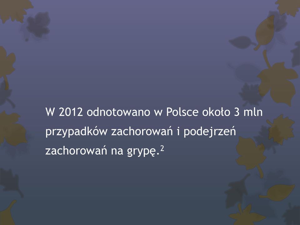 przypadków zachorowań i