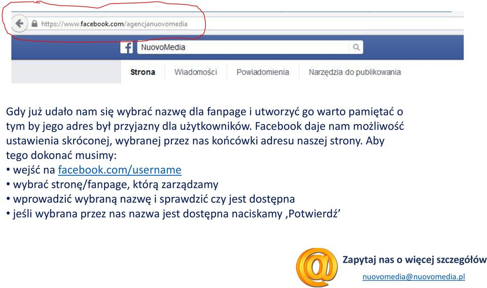 Facebook daje nam możliwość ustawienia skróconej, wybranej przez nas końcówki adresu naszej strony.