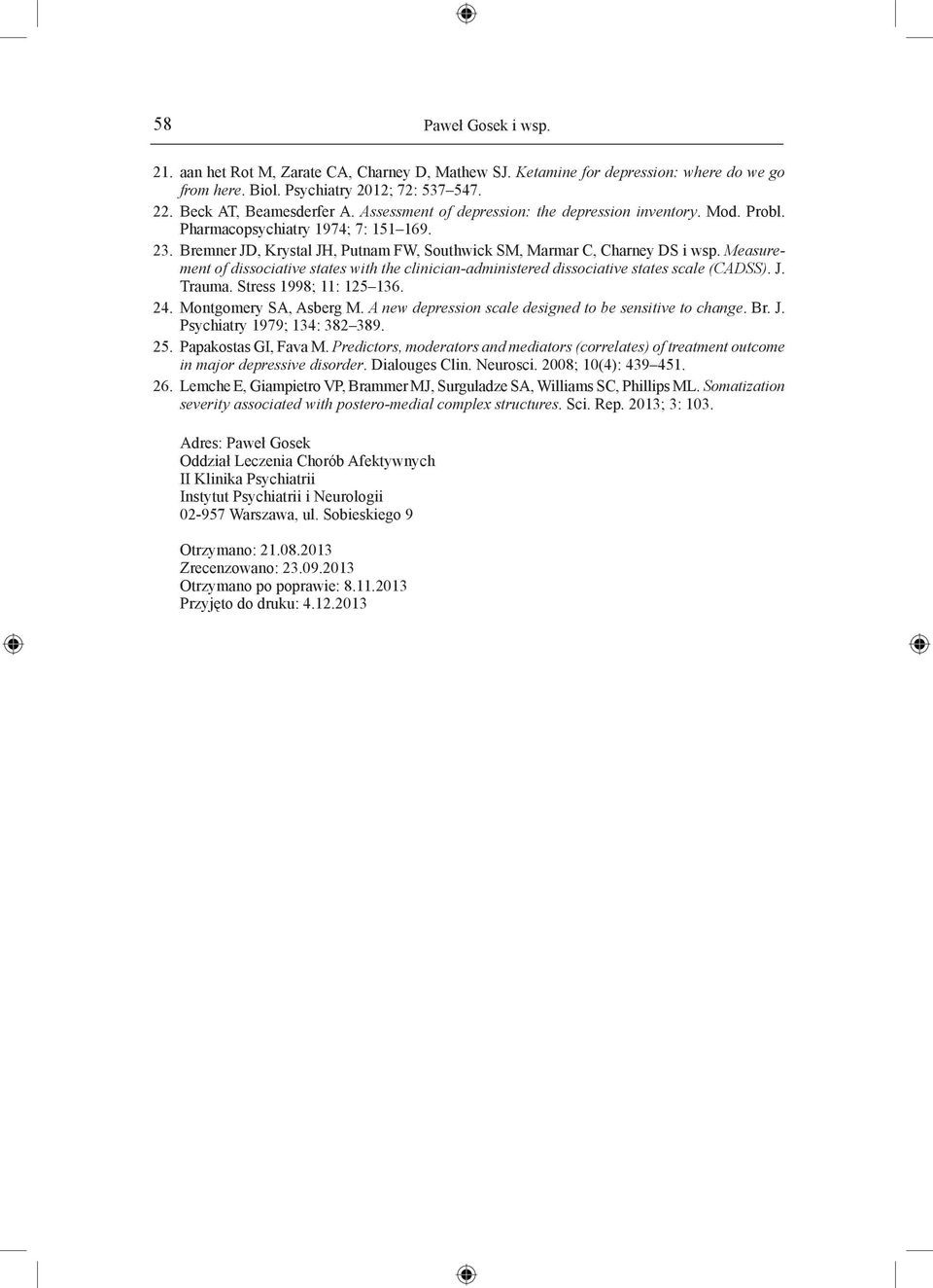 Measurement of dissociative states with the clinician-administered dissociative states scale (CADSS). J. Trauma. Stress 1998; 11: 125 136. 24. Montgomery SA, Asberg M.