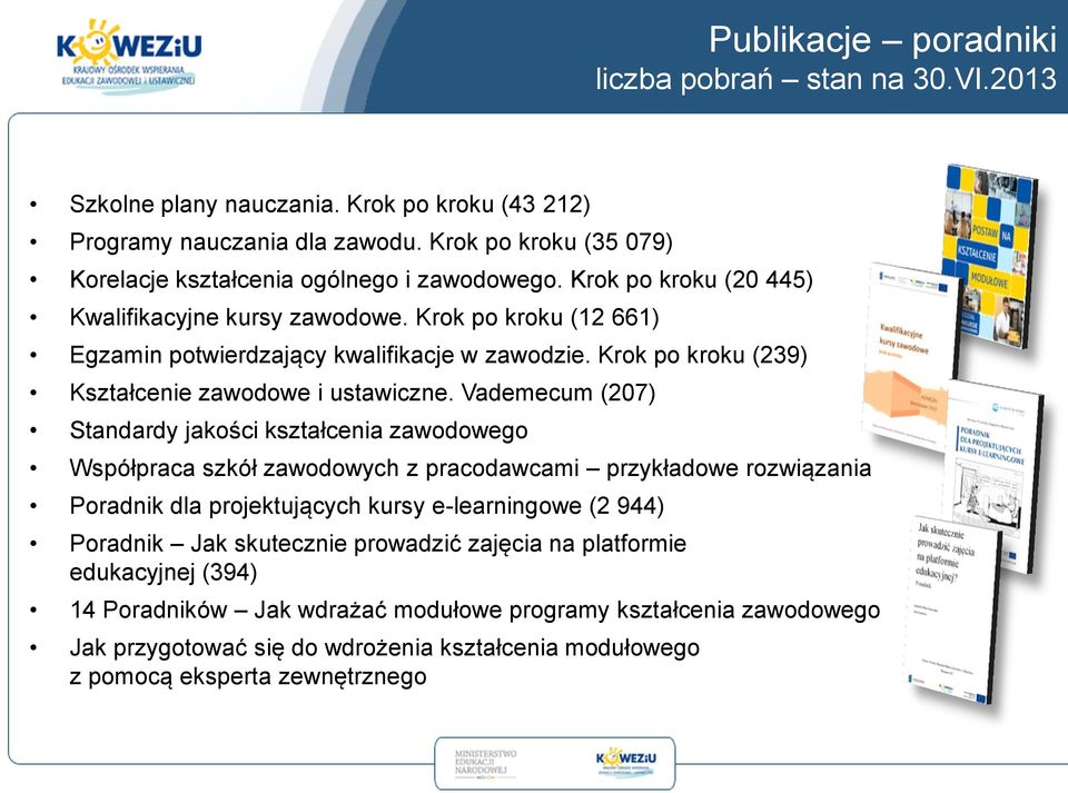 Krok po kroku (239) Kształcenie zawodowe i ustawiczne.