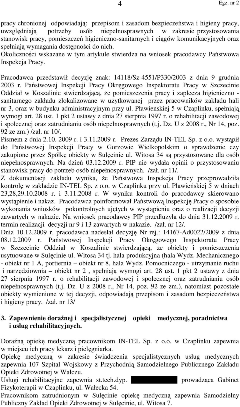 Pracodawca przedstawił decyzję znak: 14118/Sz-4551/P330/2003 z dnia 9 grudnia 2003 r.