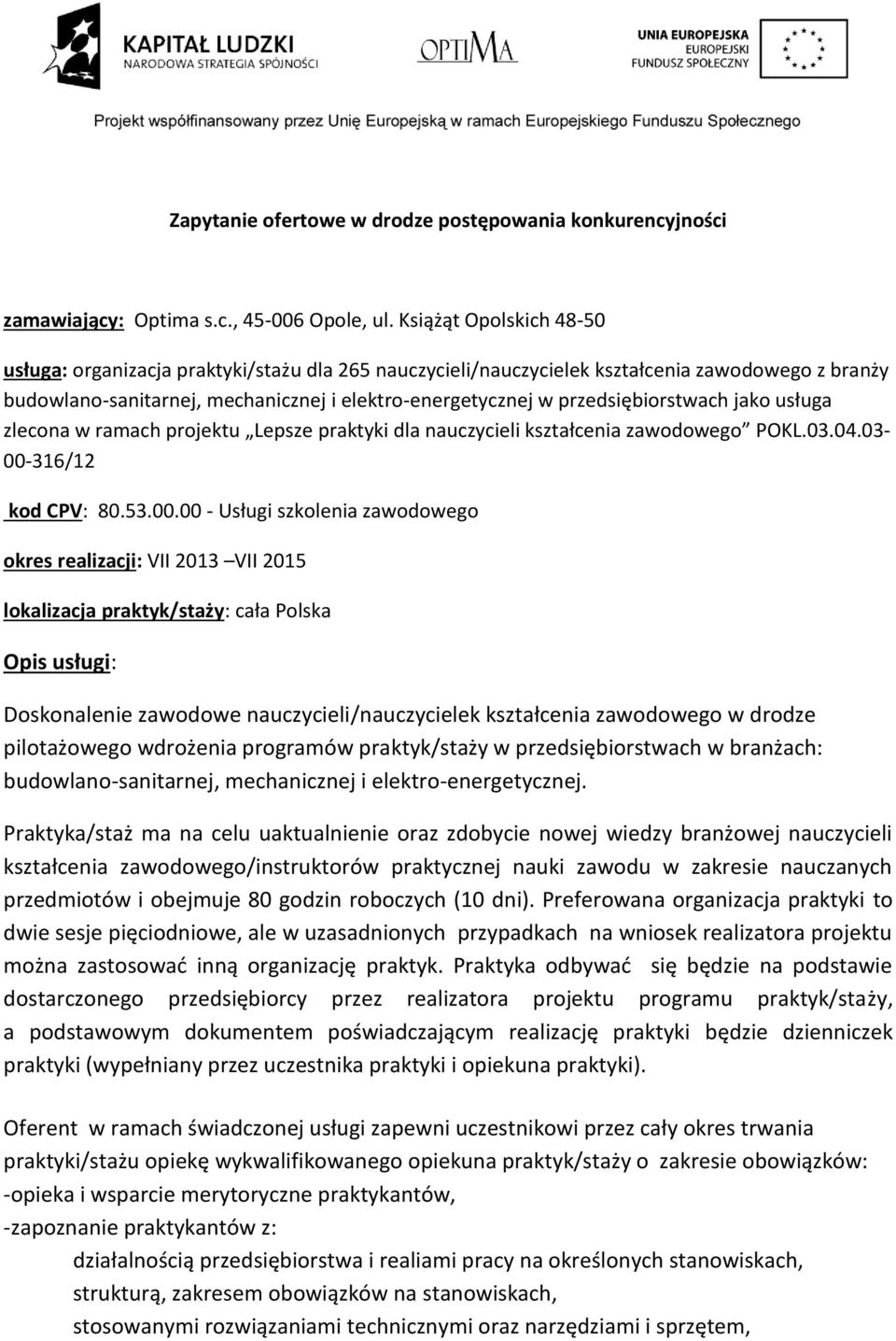 przedsiębiorstwach jako usługa zlecona w ramach projektu Lepsze praktyki dla nauczycieli kształcenia zawodowego POKL.03.04.03-00-