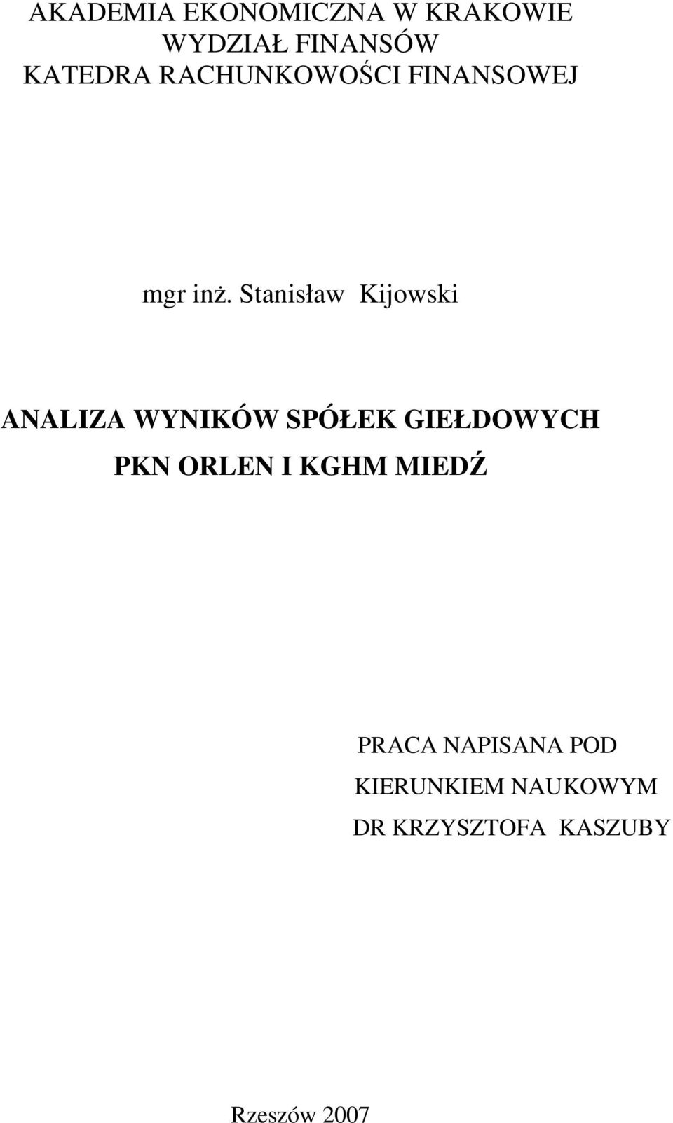 Stanisław Kijowski ANALIZA WYNIKÓW SPÓŁEK GIEŁDOWYCH PKN