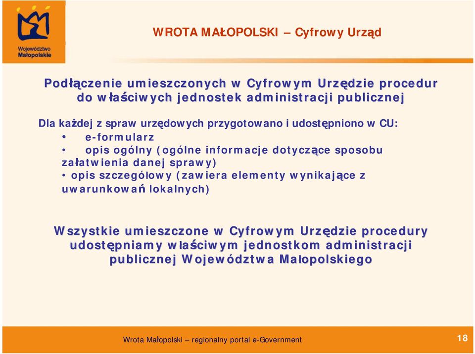 dotyczące sposobu załatwienia danej sprawy) opis szczegółowy (zawiera elementy wynikające z uwarunkowań lokalnych) Wszystkie