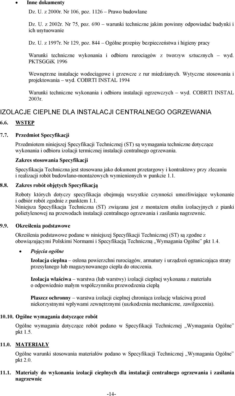 PKTSGGiK 1996 Wewnętrzne instalacje wodociągowe i grzewcze z rur miedzianych. Wytyczne stosowania i projektowania wyd.