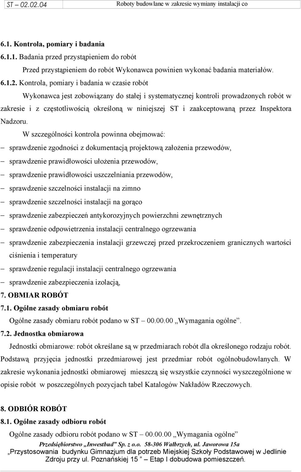 przez Inspektora Nadzoru.