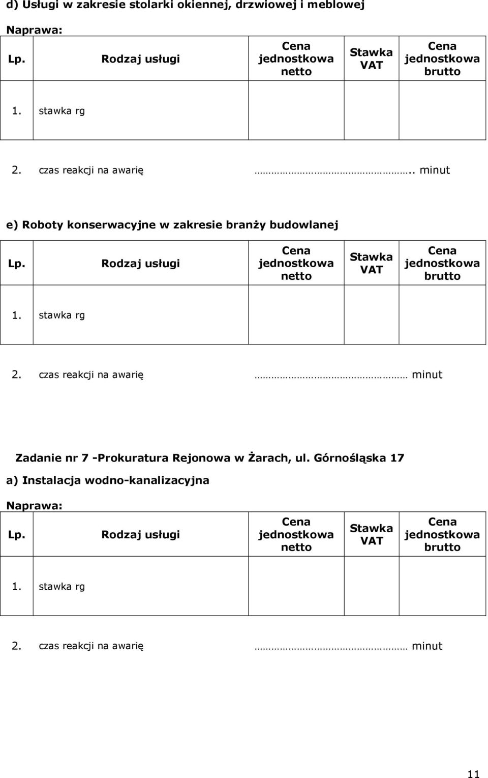 . minut e) Roboty konserwacyjne w zakresie branży