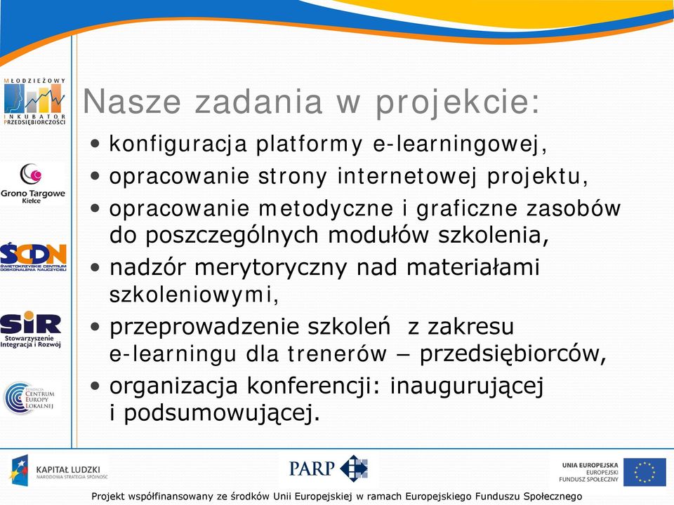 szkolenia, nadzór merytoryczny nad materiałami szkoleniowymi, przeprowadzenie szkoleń z