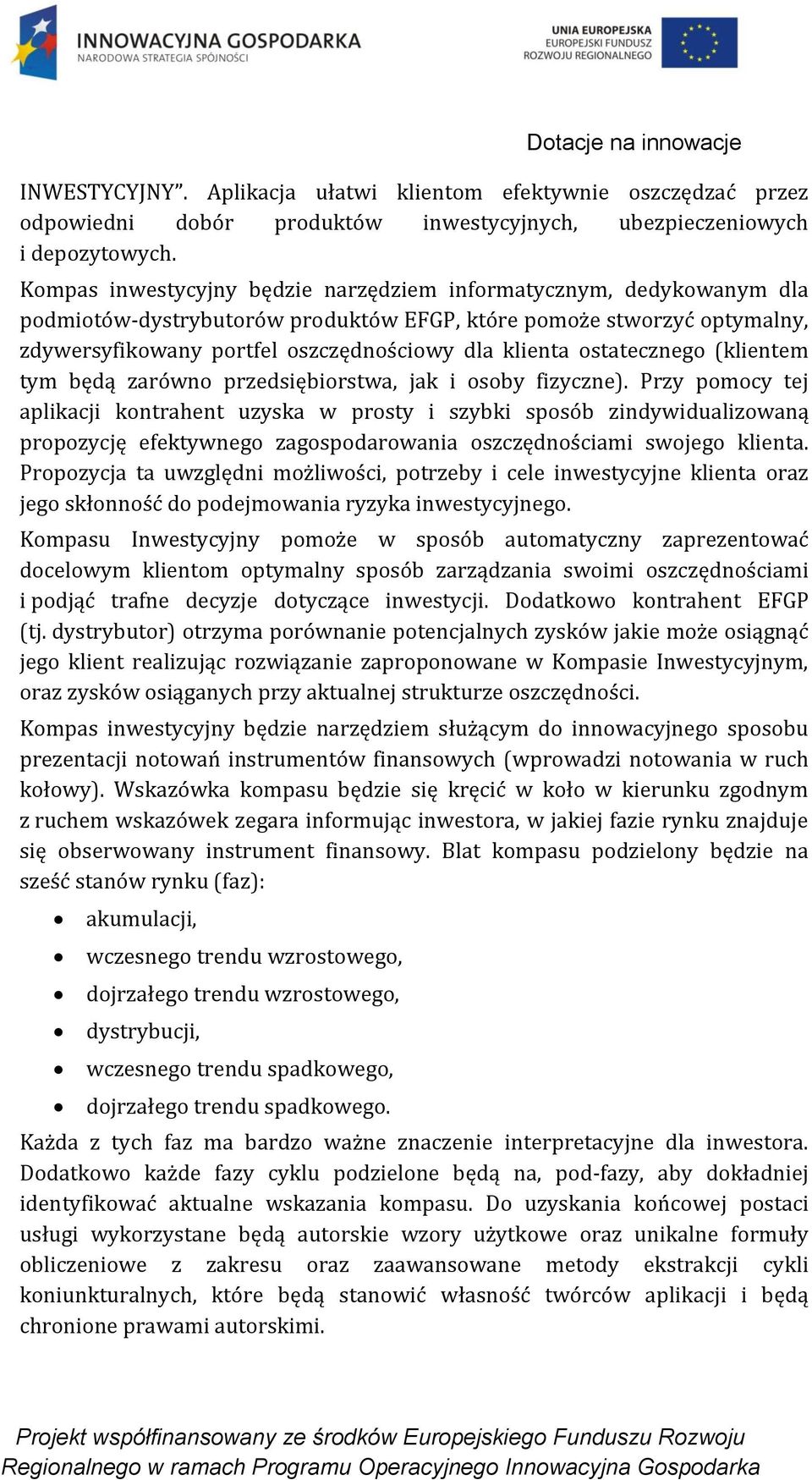 ostatecznego (klientem tym będą zarówno przedsiębiorstwa, jak i osoby fizyczne).