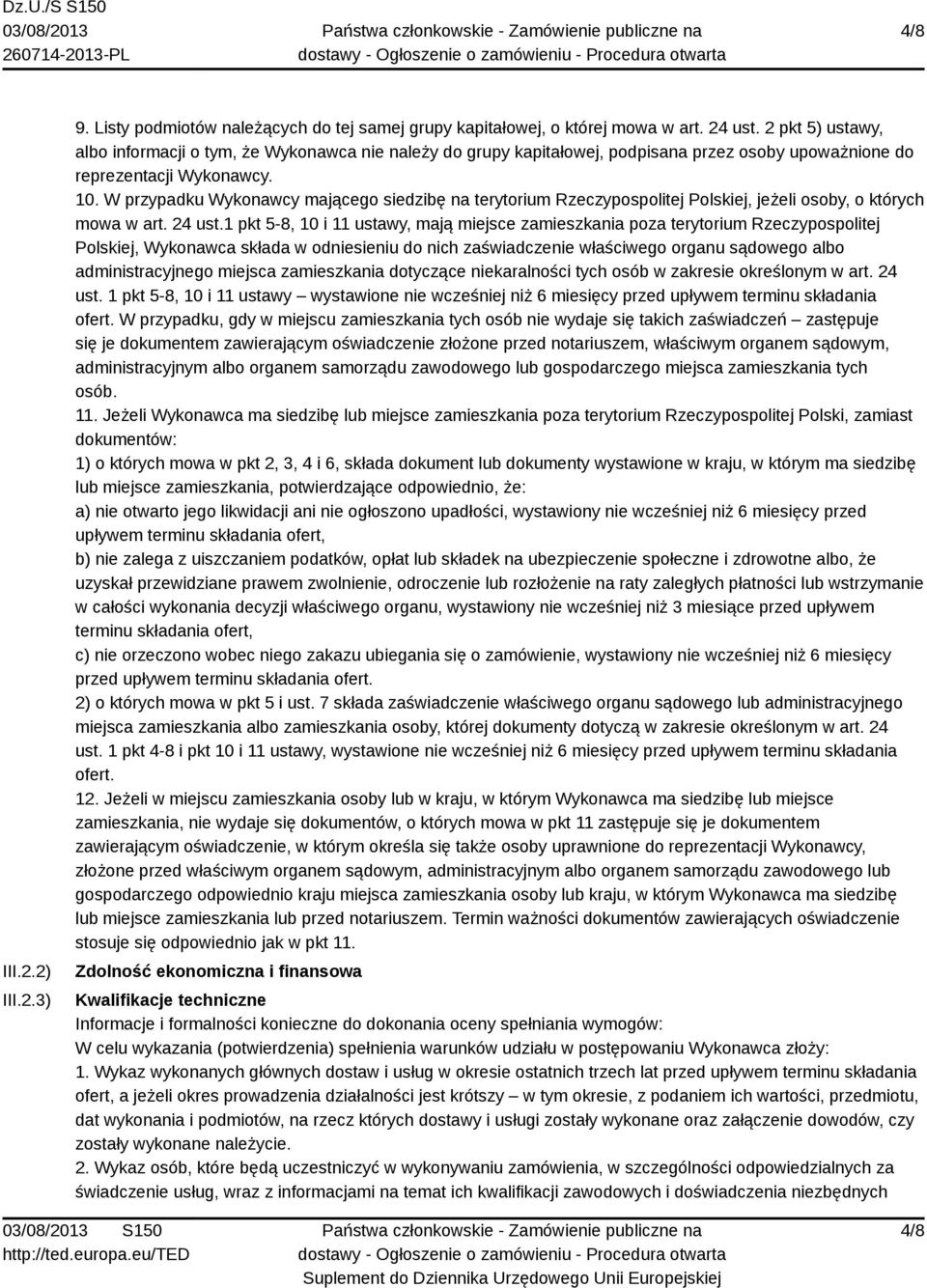 W przypadku Wykonawcy mającego siedzibę na terytorium Rzeczypospolitej Polskiej, jeżeli osoby, o których mowa w art. 24 ust.