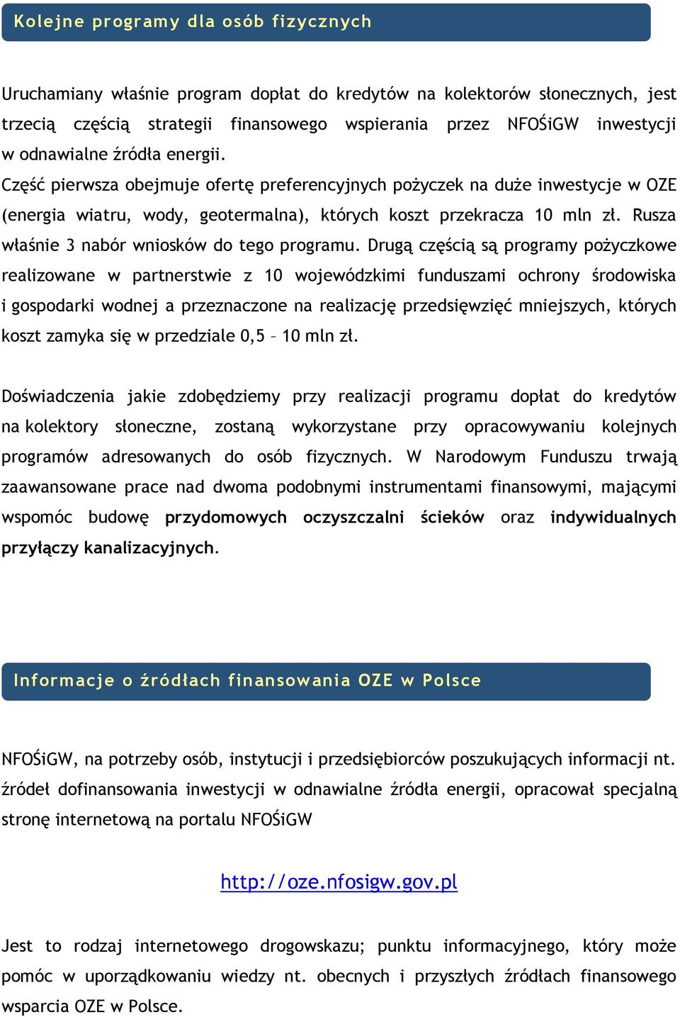 Rusza właśnie 3 nabór wniosków do tego programu.