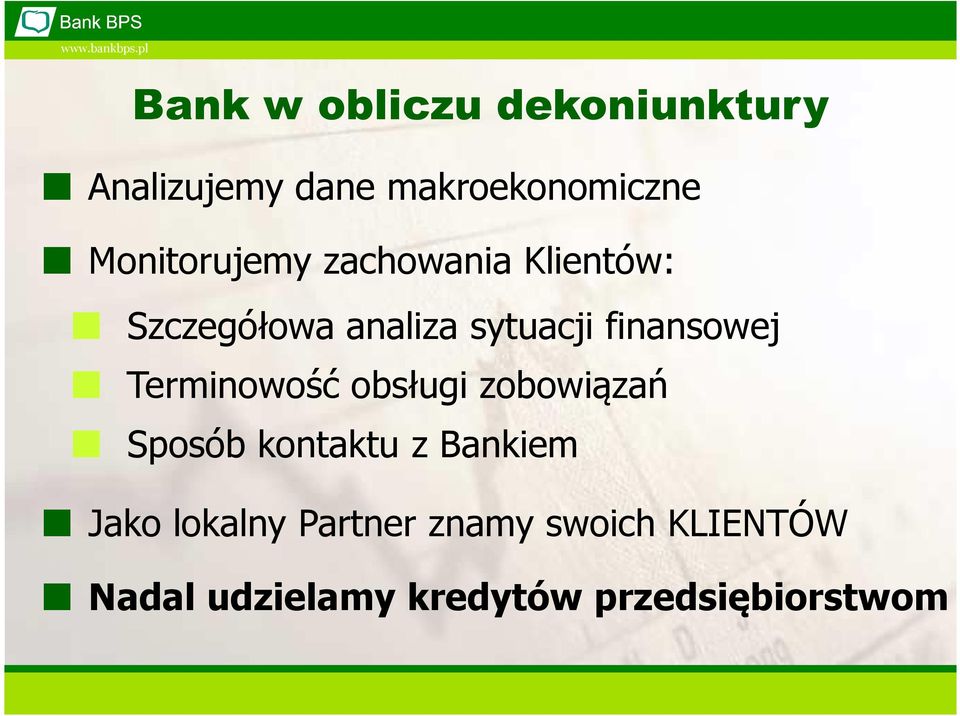finansowej Terminowość obsługi zobowiązań Sposób kontaktu z Bankiem