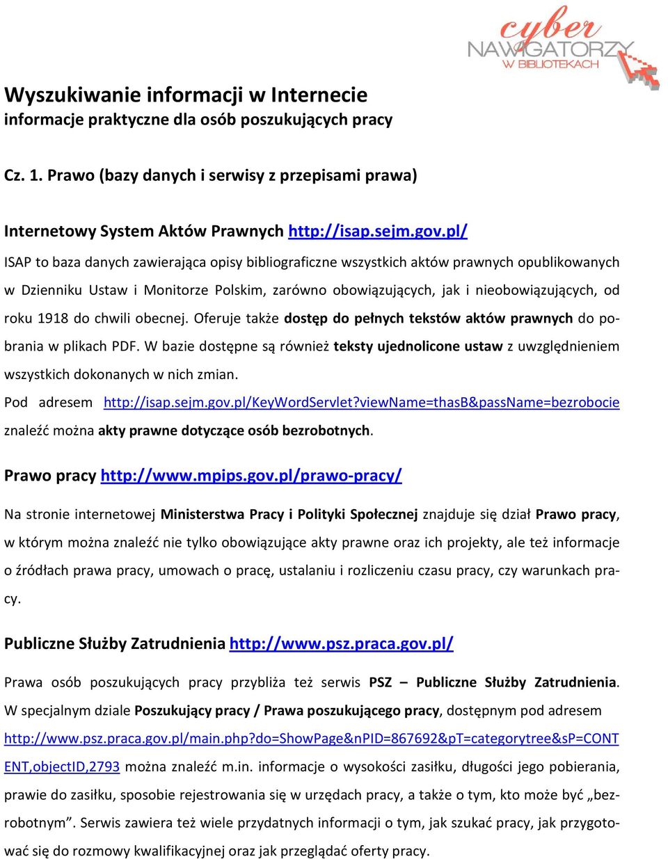 do chwili obecnej. Oferuje także dostęp do pełnych tekstów aktów prawnych do pobrania w plikach PDF.