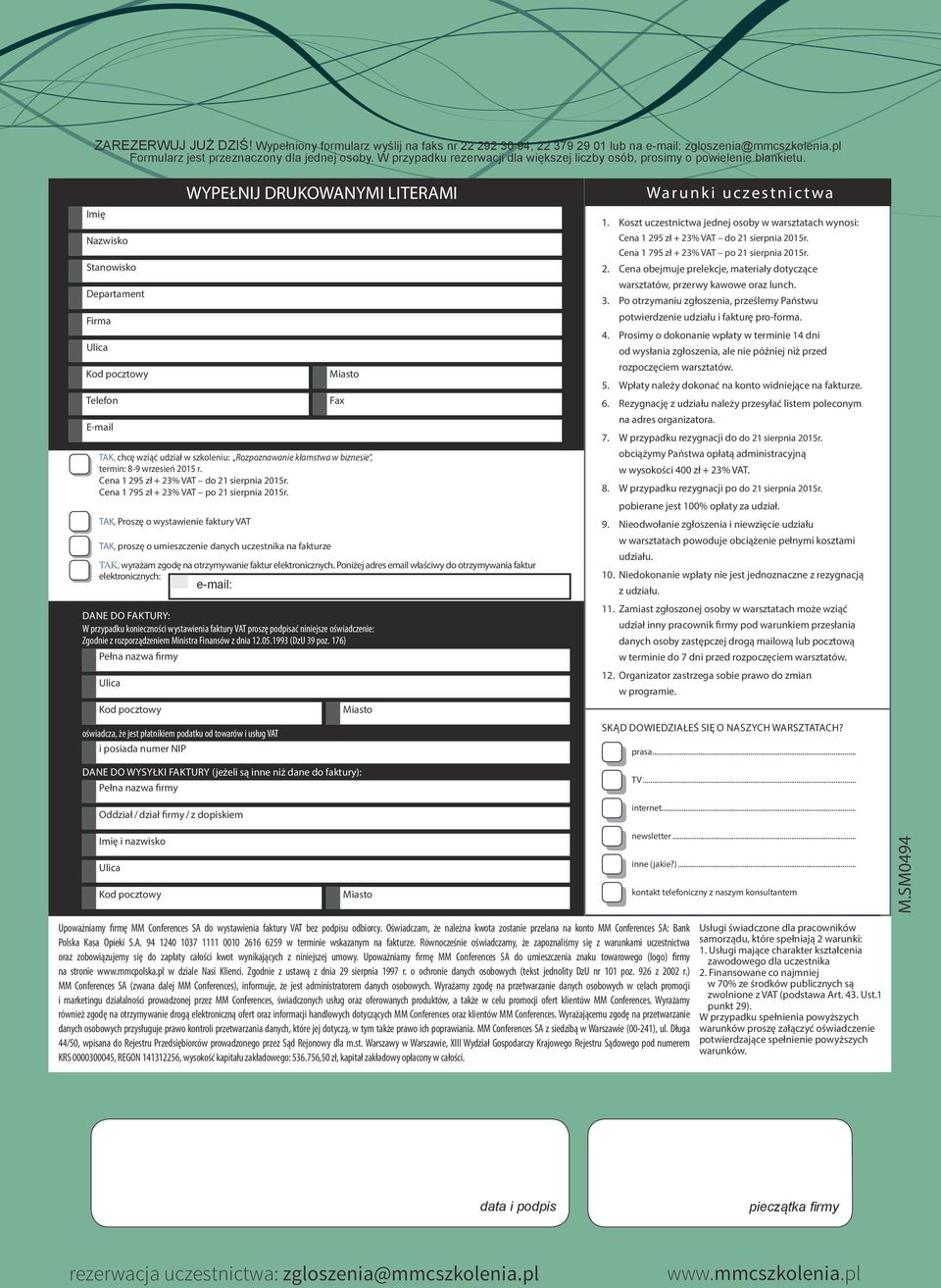 Imię Nazwisko Stanowisko Departament Firma Ulica Kod pocztowy Telefon E-mail Miasto Fax TAK, chcę wziąć udział w szkoleniu: Rozpoznawanie kłamstwa w biznesie, termin: 8-9 wrzesień 2015 r.
