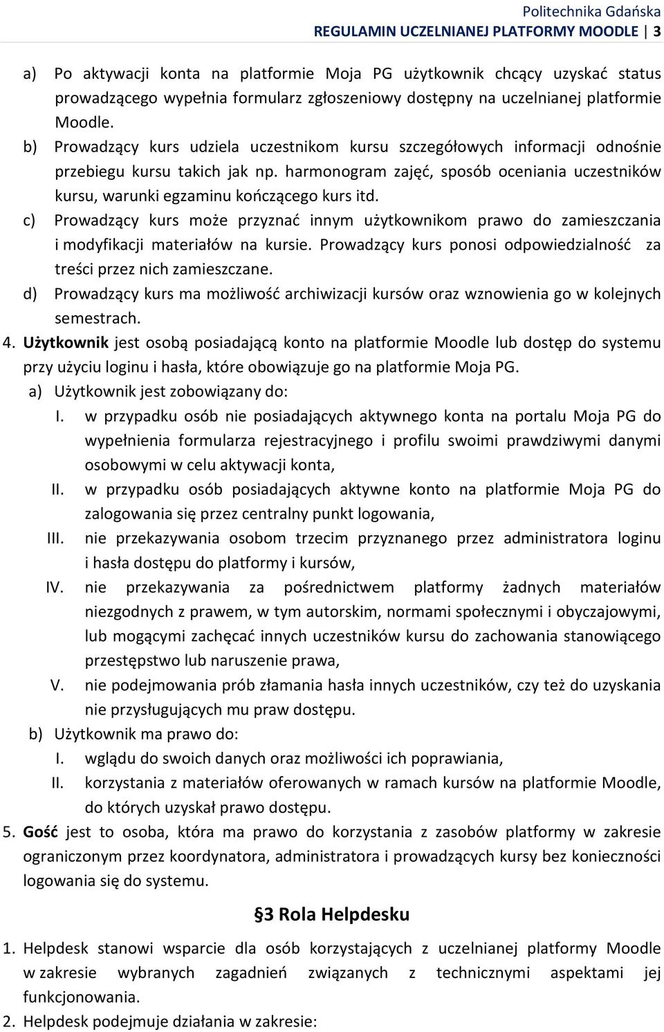 harmonogram zajęć, sposób oceniania uczestników kursu, warunki egzaminu kończącego kurs itd.