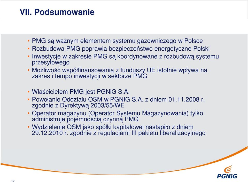 PMG jest PGNiG S.A. Powołanie Oddziału OSM w PGNIG S.A. z dniem 01.11.2008 r.