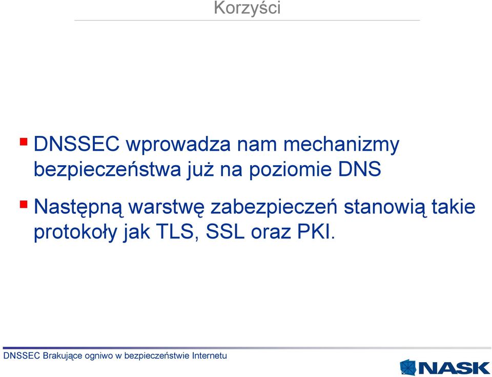 poziomie DNS Następną warstwę