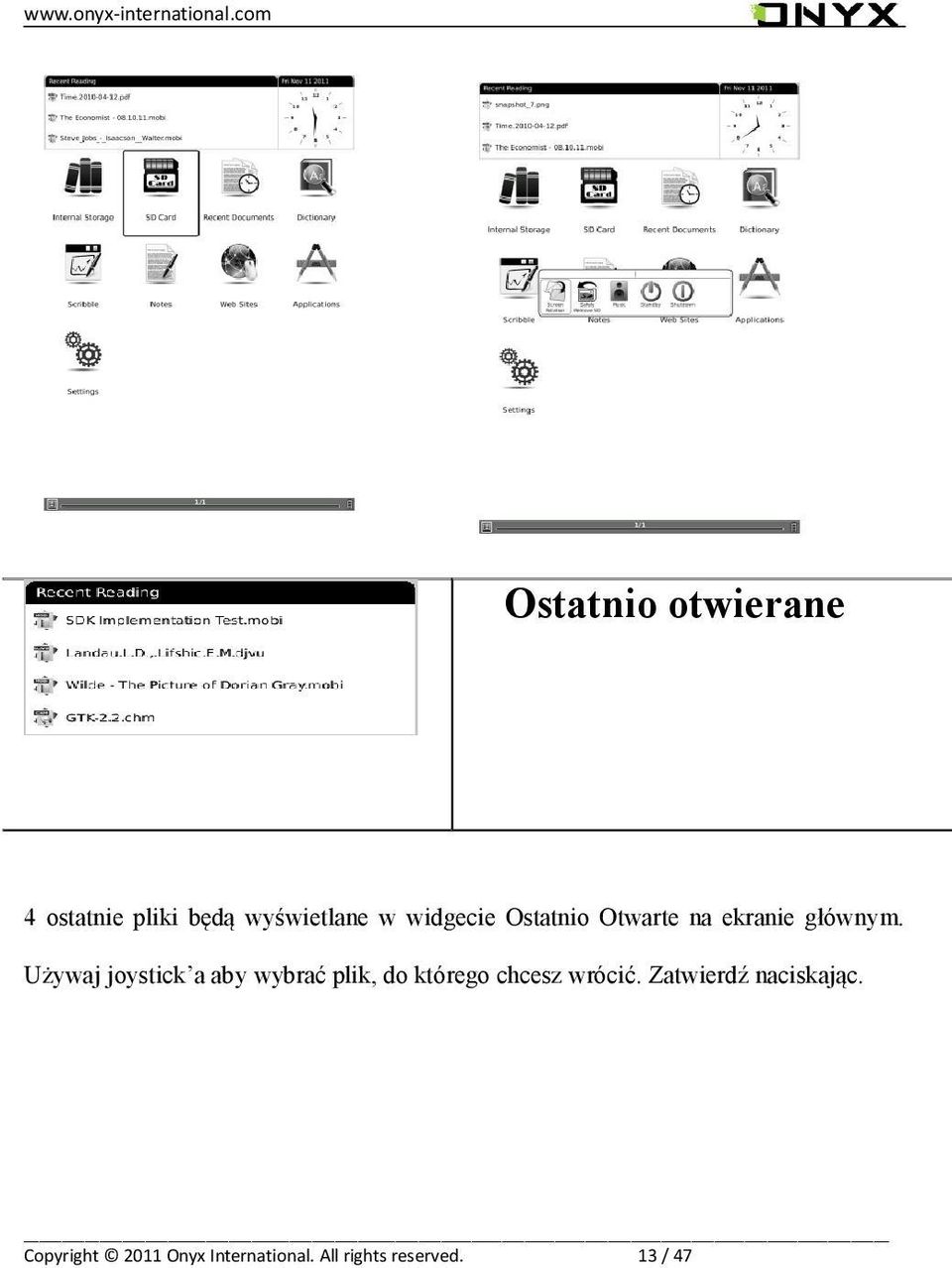w widgecie Ostatnio Otwarte na ekranie głównym.