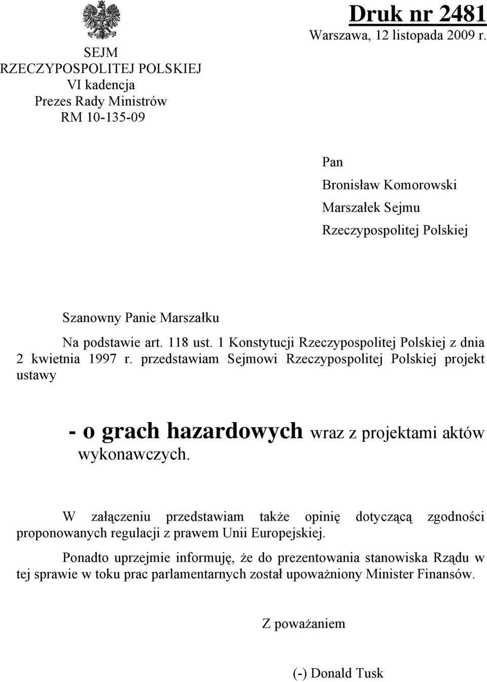 1 Konstytucji Rzeczypospolitej Polskiej z dnia 2 kwietnia 1997 r.
