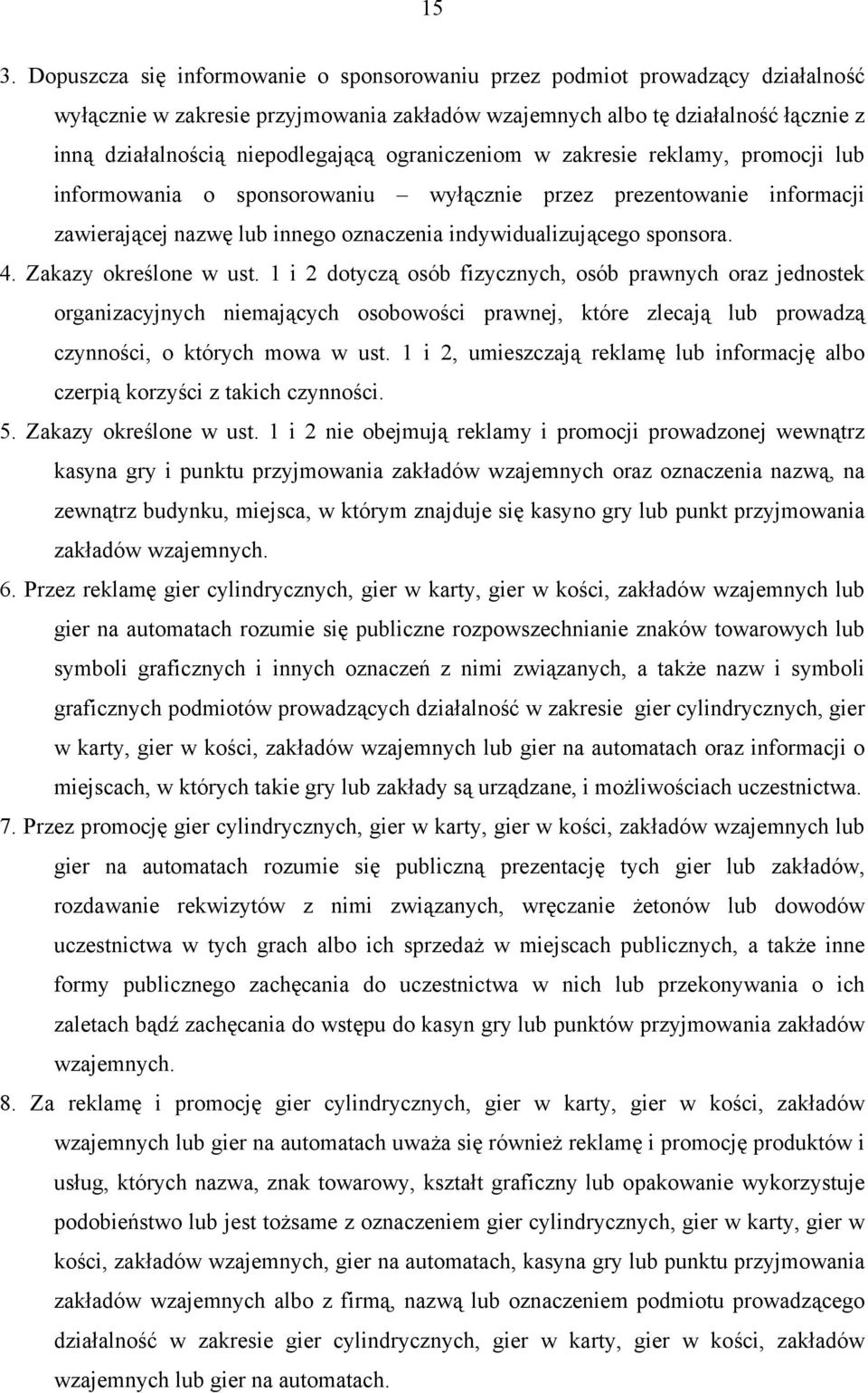 sponsora. 4. Zakazy określone w ust.