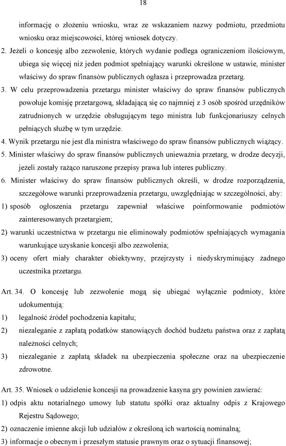 publicznych ogłasza i przeprowadza przetarg. 3.