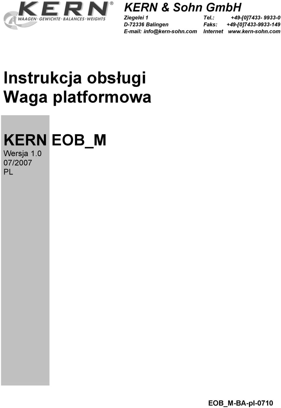 : +49-[0]7433-9933-0 Faks: +49-[0]7433-9933-149