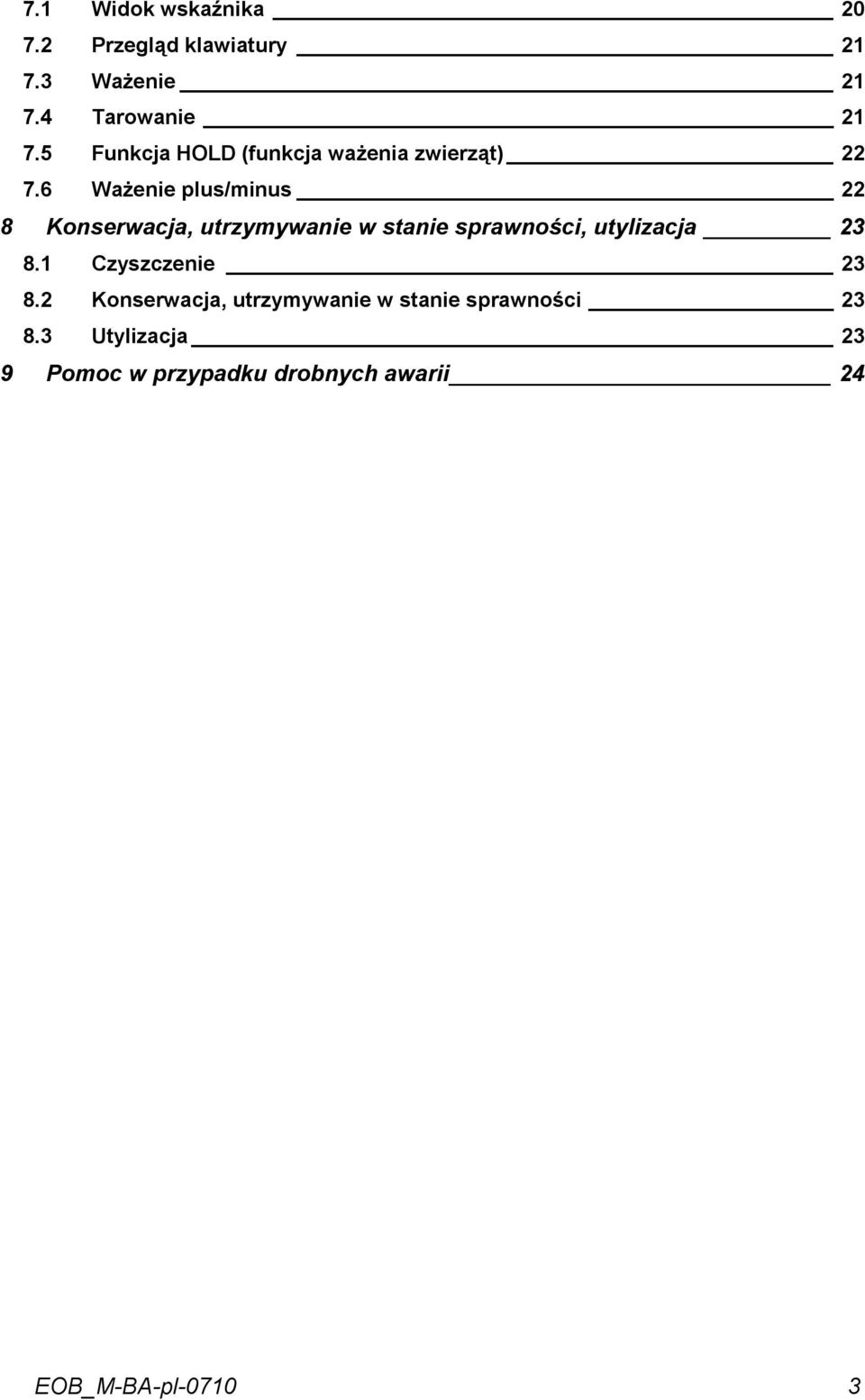 6 Ważenie plus/minus 22 8 Konserwacja, utrzymywanie w stanie sprawności, utylizacja 23