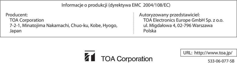 Autoryzowany przedstawiciel: TOA Electronics Europe GmbH Sp. z o.o. ul.