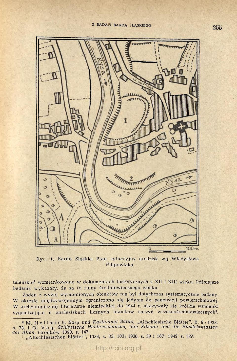W okresie międzywojennym ograniczono się jedynie do penetracji powierzchniowej. W archeologicznej literaturze niemieckiej do 1944 r.