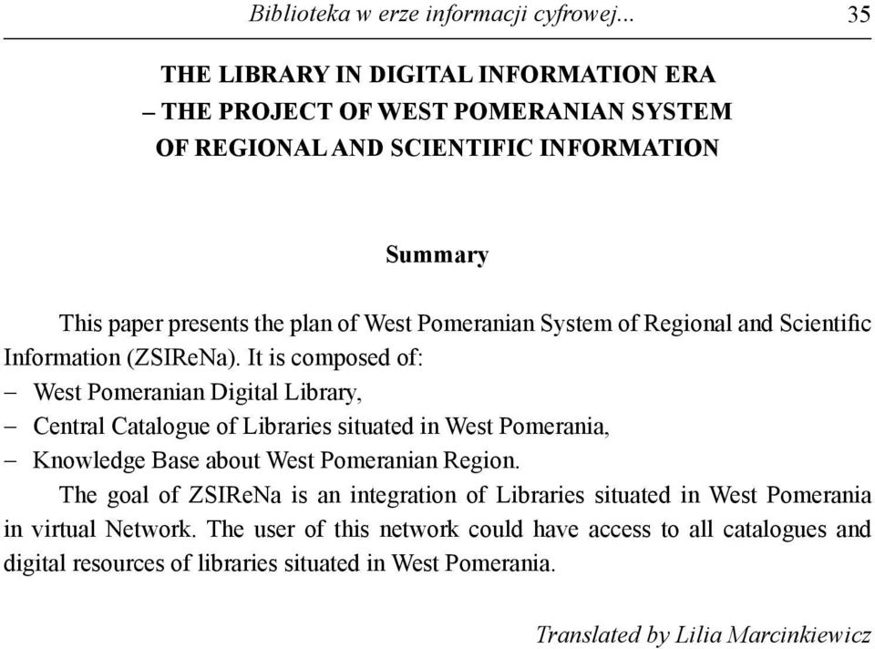 Pomeranian System of Regional and Scientific Information (ZSIReNa).