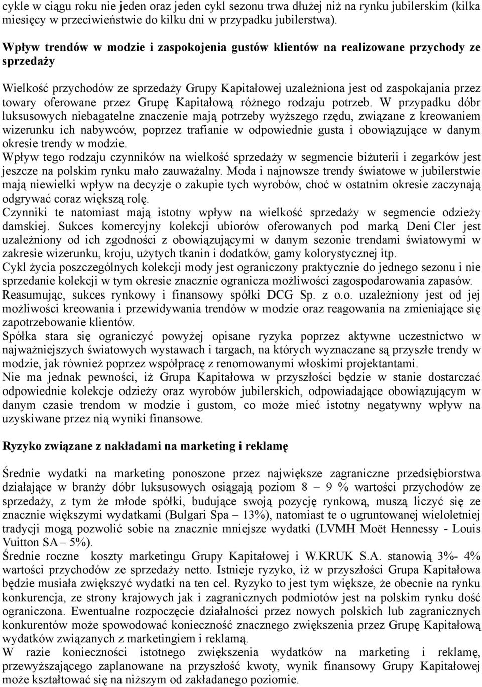 Kapitałwą różneg rdzaju ptrzeb.