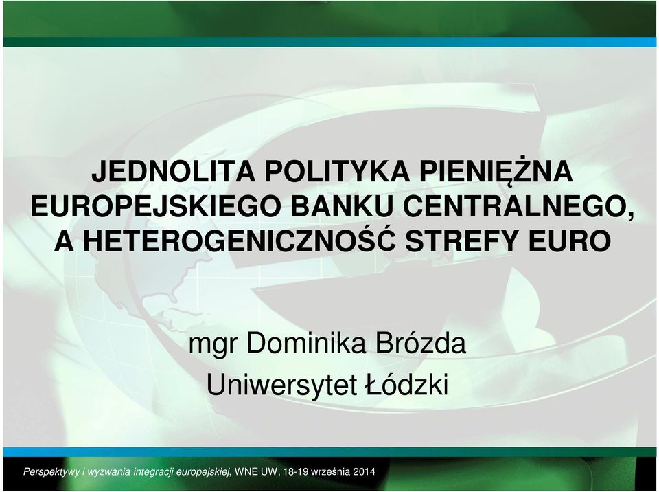 A HETEROGENICZNOŚĆ STREFY EURO