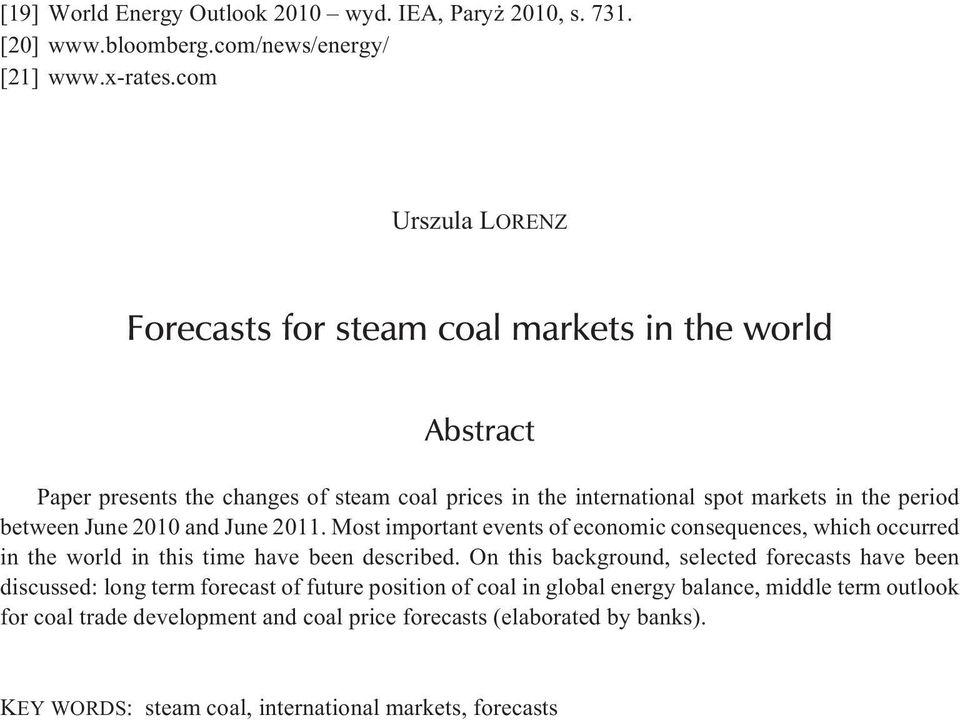 between June 2010 and June 2011. Most important events of economic consequences, which occurred in the world in this time have been described.