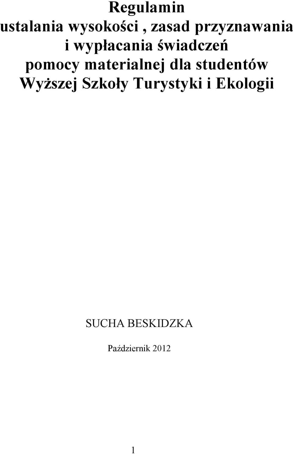 materialnej dla studentów Wyższej Szkoły