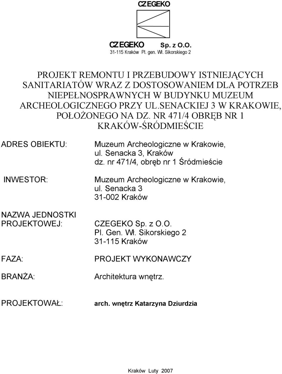 PRZY UL.SENACKIEJ 3 W KRAKOWIE, POŁOŻONEGO NA DZ.