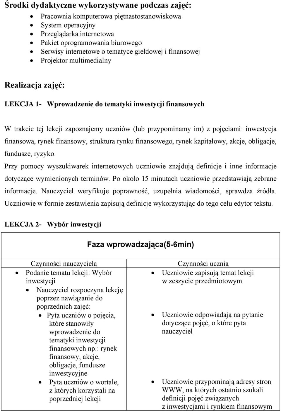 inwestycja finansowa, rynek finansowy, struktura rynku finansowego, rynek kapitałowy, akcje, obligacje, fundusze, ryzyko.