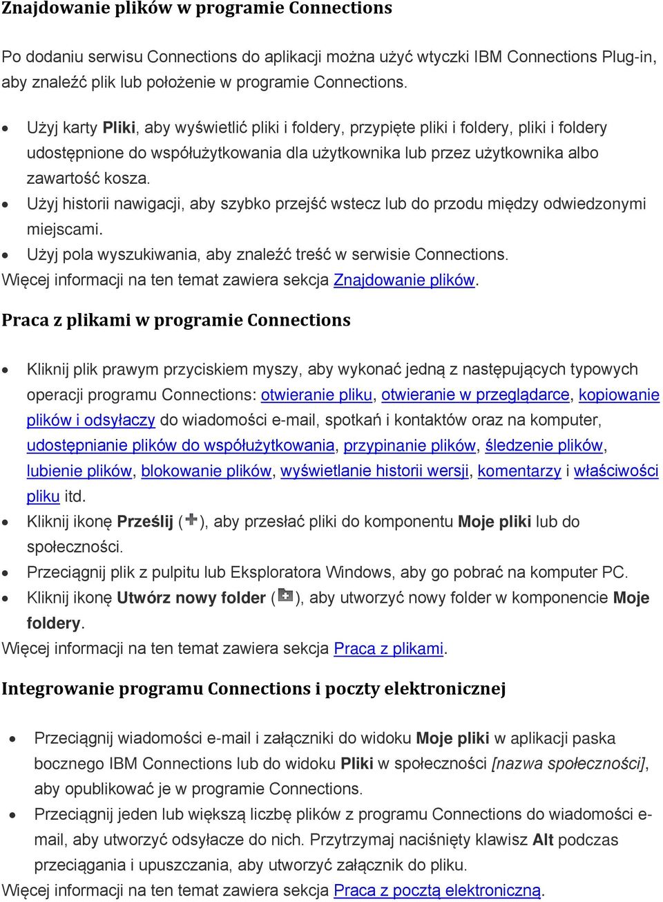 Użyj historii nawigacji, aby szybko przejść wstecz lub do przodu między odwiedzonymi miejscami. Użyj pola wyszukiwania, aby znaleźć treść w serwisie Connections.