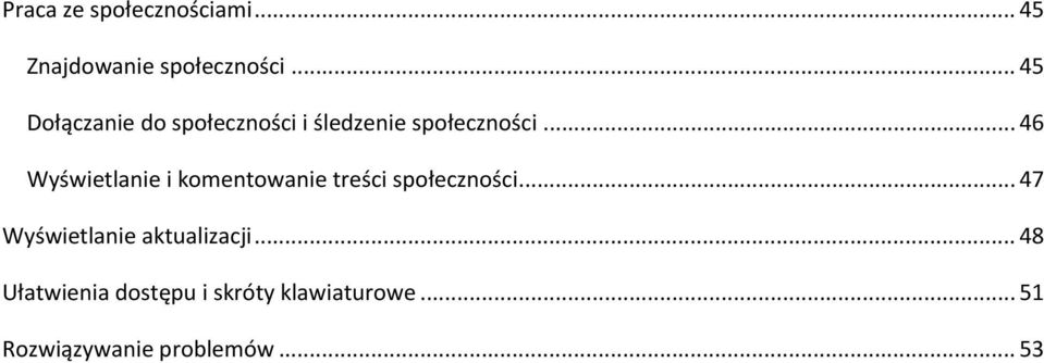 .. 46 Wyświetlanie i komentowanie treści społeczności.