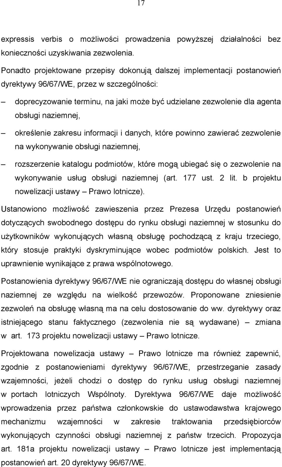 naziemnej, określenie zakresu informacji i danych, które powinno zawierać zezwolenie na wykonywanie obsługi naziemnej, rozszerzenie katalogu podmiotów, które mogą ubiegać się o zezwolenie na