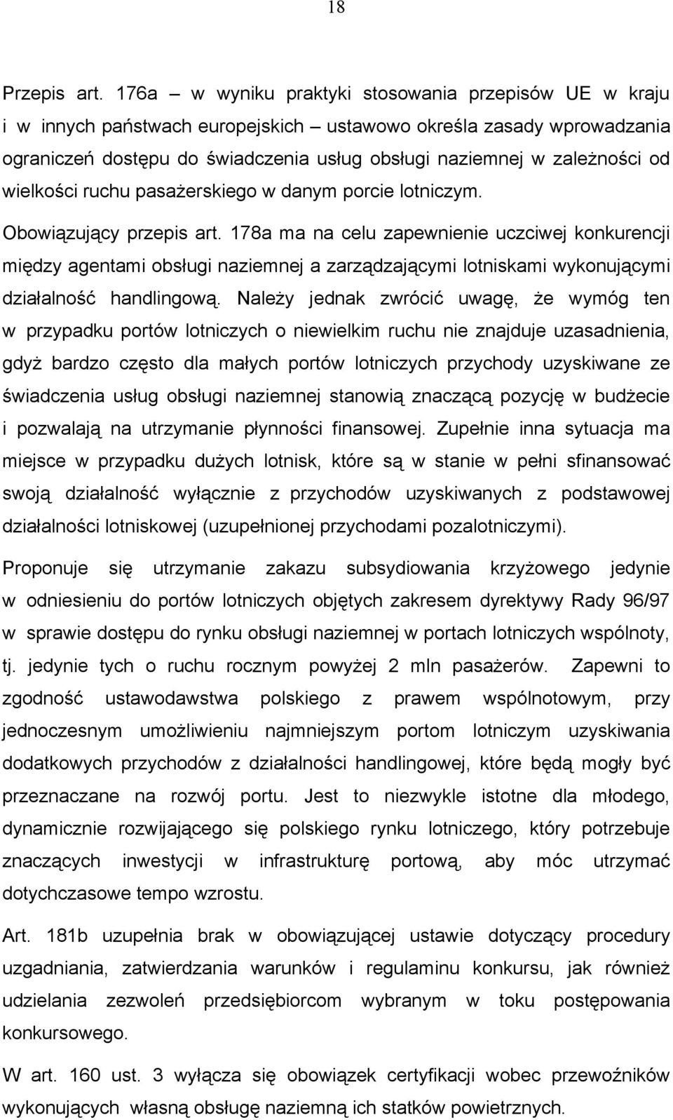 wielkości ruchu pasażerskiego w danym porcie lotniczym. Obowiązujący przepis art.