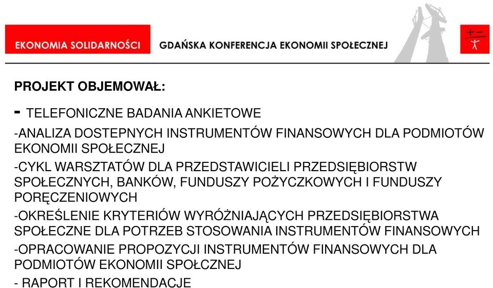 FUNDUSZY PORĘCZENIOWYCH -OKREŚLENIE KRYTERIÓW WYRÓśNIAJĄCYCH PRZEDSIĘBIORSTWA SPOŁECZNE DLA POTRZEB STOSOWANIA