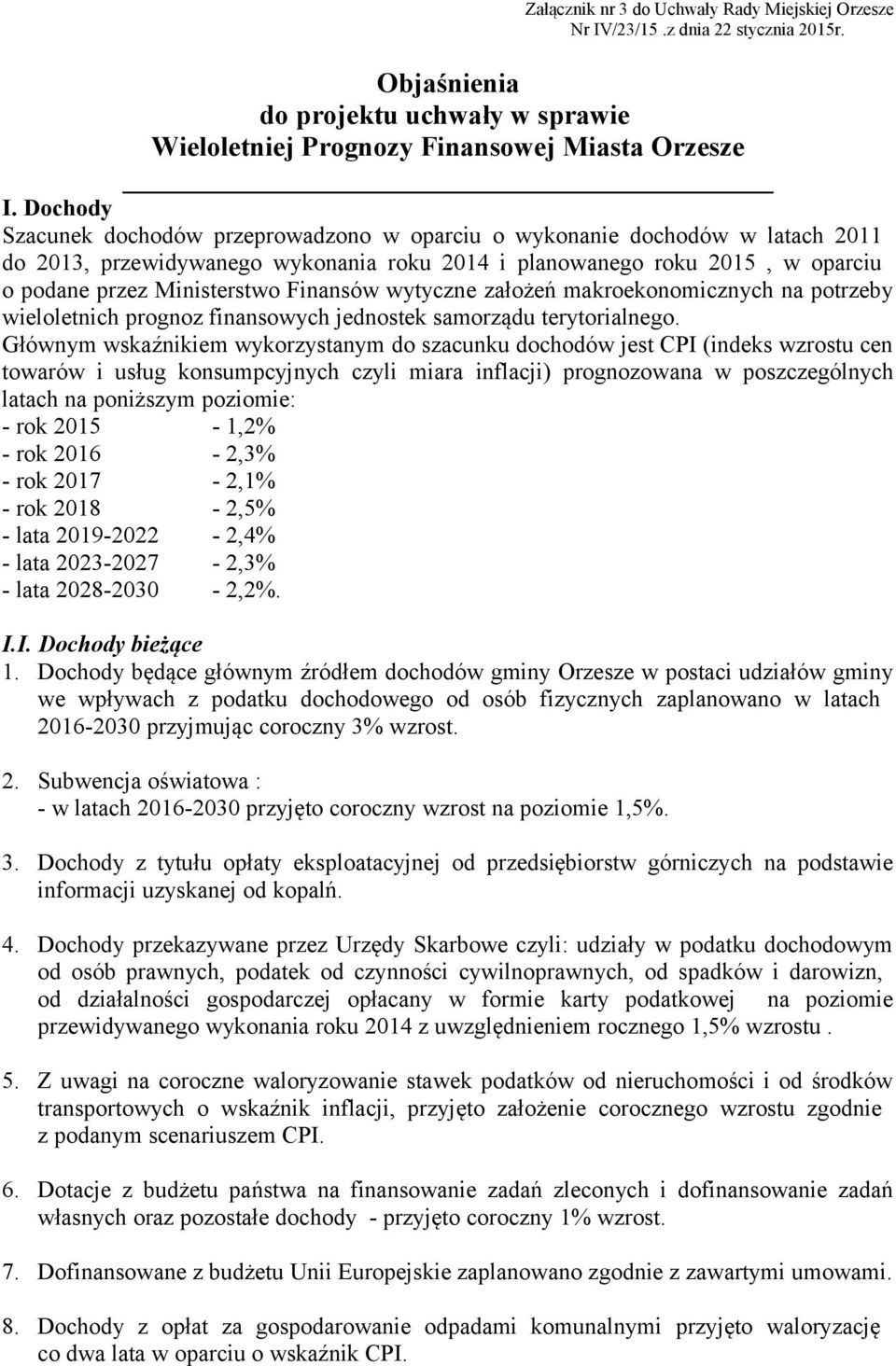 Finansów wytyczne założeń makroekonomicznych na potrzeby wieloletnich prognoz finansowych jednostek samorządu terytorialnego.