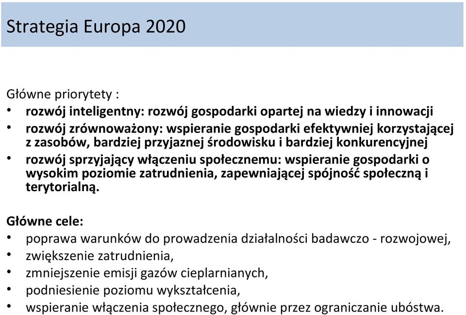 wysokim poziomie zatrudnienia, zapewniającej spójność społeczną i terytorialną.