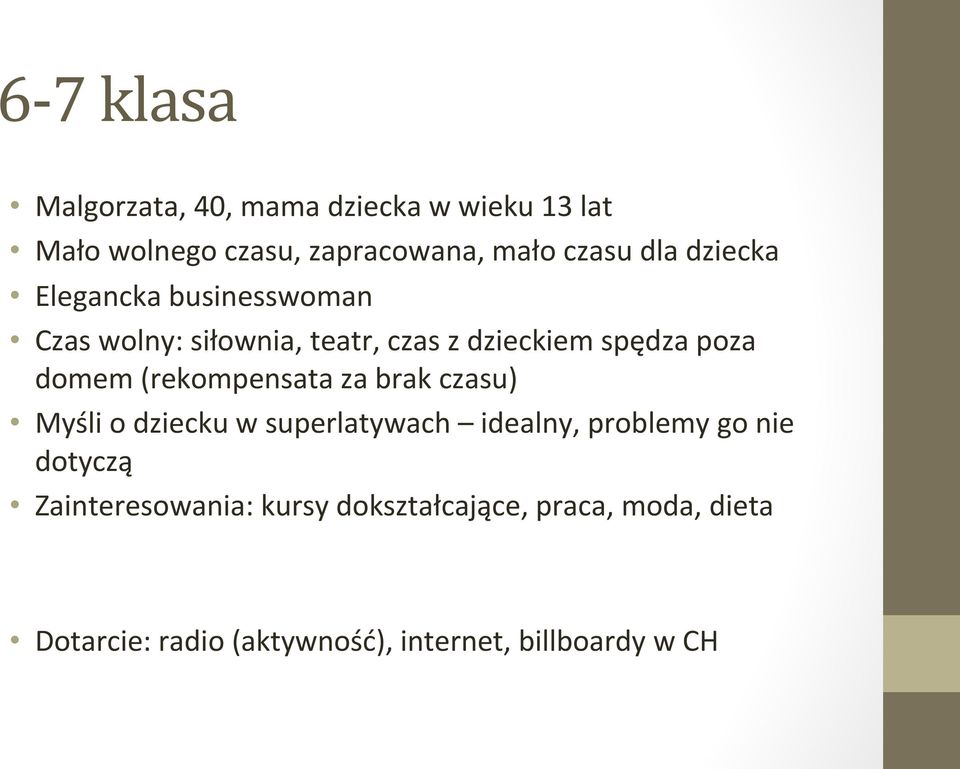 (rekompensata za brak czasu) Myśli o dziecku w superlatywach idealny, problemy go nie dotyczą