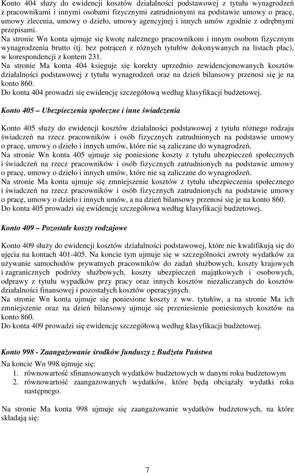 bez potrąceń z różnych tytułów dokonywanych na listach płac), w korespondencji z kontem 231.