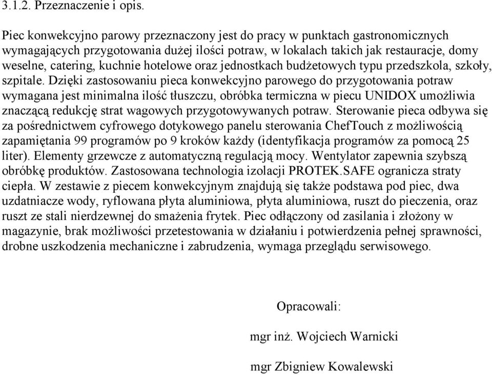 hotelowe oraz jednostkach budżetowych typu przedszkola, szkoły, szpitale.